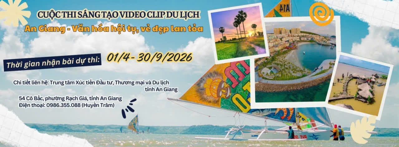 The 2026 An Giang tourism promotion video clip creation contest has the theme "An Giang – A convergence of culture, a spreading of beauty".