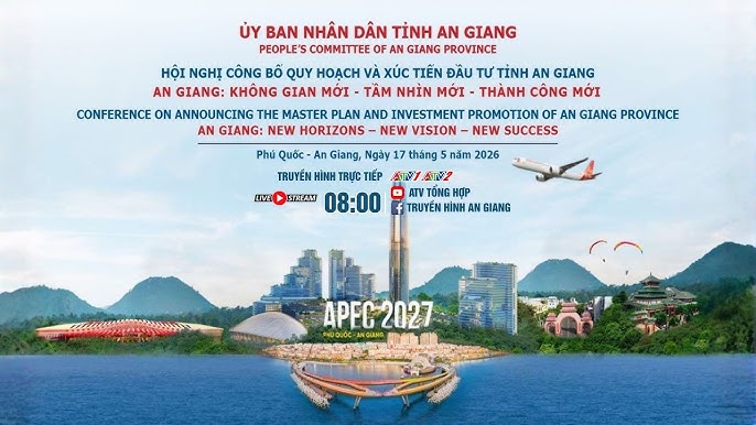 HỘI NGHỊ CÔNG BỐ QUY HOẠCH VÀ XÚC TIẾN ĐẦU TƯ TỈNH AN GIANG