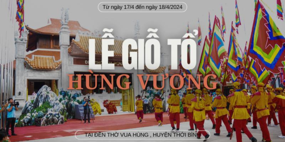 LỄ GIỖ TỔ HÙNG VƯƠNG 2024