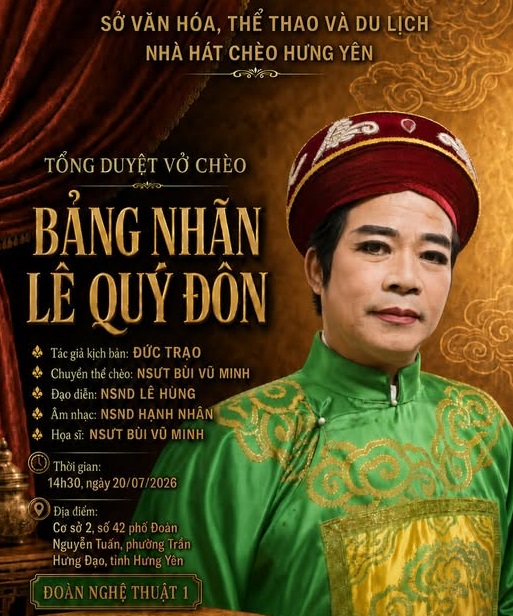 Nhà hát chèo Hưng Yên phục dựng vở chèo “Bảng Nhãn Lê Quý Đôn” kỷ niệm 300 năm ngày sinh Danh nhân văn hóa Lê Quý Đôn (1726–2026)