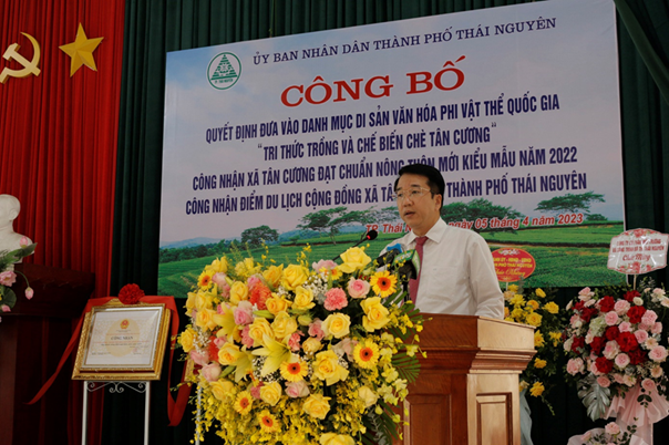 Thành phố Thái Nguyên tổ chức lễ công bố Quyết định đưa vào danh mục Di sản Văn hóa phi vật thể Quốc gia “Tri thức trồng và chế biến chè Tân Cương” và công nhận điểm du lịch cộng đồng xã Tân Cương