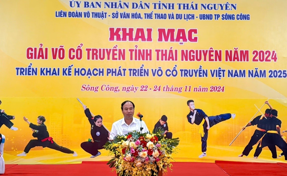 Khai mạc Giải Võ cổ truyền năm 2024 và triển khai Kế hoạch phát triển Võ cổ truyền Việt Nam trên địa bàn tỉnh Thái Nguyên năm 2025