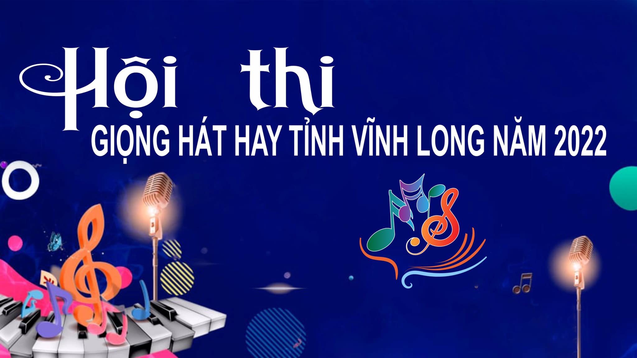 THÔNG BÁO TỔ CHỨC HỘI THI GIỌNG HÁT HAY TỈNH VĨNH LONG NĂM 2022