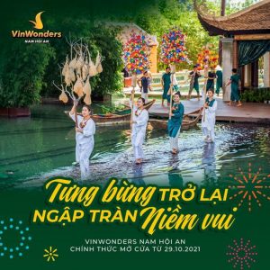 Announcement of VinWonders Nam Hoi An activity schedule and offers from October 29, 2021